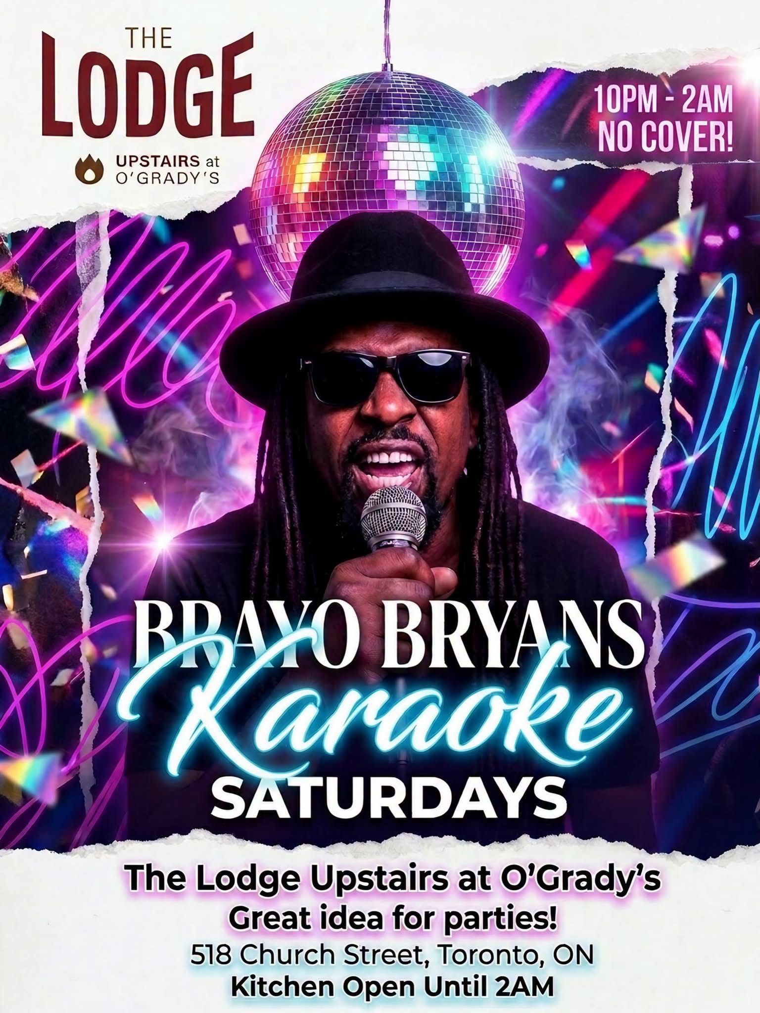 The Lodge upstairs at O’Grady’s: karaoke with Brayo Bryans, Saturdays 10 PM to 2 AM, no cover, 518 Church Street, Toronto.